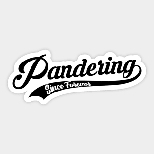 Pandering (Black) Sticker